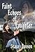 Faint Echoes of Laughter by Stacey Danson