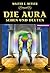 Die Aura - Sehen und Deuten (German Edition)