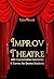 Improv Theatre! 400 Improvi...