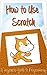 How to Use Scratch