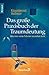 Das große Praxisbuch der Traumdeutung: Wie man seine Träume verstehen lernt