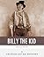 Legends of the West: The Life and Legacy of Billy the Kid
