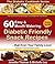 Diabetic Cookbook - 60 Easy and Mouth Watering Diabetic Frien... by Michelle Lee