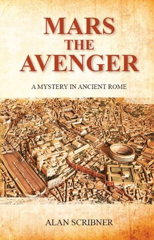 Mars the Avenger (Judge Marcus Flavius Severus Mystery #1)