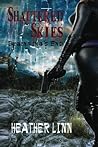 Shattered Skies by Heather Linn