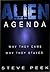 Alien Agenda: Why They Came...