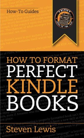 How to Format Perfect Kindle Books (Kindle Edition)
