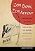 Zen Bow, Zen Arrow by John   Stevens