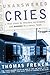 Unanswered Cries by Thomas   French