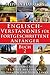 Englisch-Verständnis für fortgeschrittene Anfänger – Buch 2: Effektives Training für besseres Hör- und Leseverständnis im Alltag