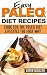 Paleo Recipes Cookbook: Lea...