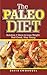 The Paleo Diet Solution  7 Days to Lose Weight, Feel Great, Stay Young
