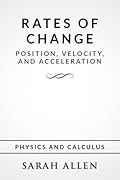 Rates of Change: Position, Velocity, and Acceleration