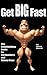 Get Big Fast - The Bodybuilding Guide for Hardgainers and Ski... by Adam Marsh