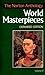 The Norton Anthology of World Masterpieces by Maynard Mack The Norton Anthology of World Masterpieces by Maynard Mack