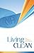 Living Clean: The Journey Continues