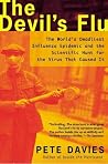 The Devil's Flu: The World's Deadliest Influenza Epidemic and the Scientific Hunt for the Virus That Caused It The Devil's Flu: The World's Deadliest Influenza Epidemic and the Scientific Hunt for the Virus That Caused It