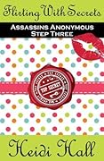 Flirting With Secrets (Step Three)
