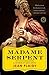 Madame Serpent (Catherine D...