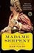 Madame Serpent by Jean Plaidy