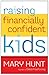 Raising Financially Confident Kids by Mary Hunt Raising Financially Confident Kids by Mary Hunt