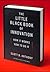 The Little Black Book of Innovation: How It Works, How to Do It