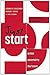 Just Start by Leonard A. Schlesinger