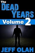 The Dead Years Volume 2