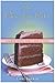 The Chocolate Cake Sutra by Geri Larkin