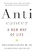 Anticancer, a New Way of Life