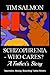 Schizophrenia - Who Cares? - A Father's Story by Tim Salmon