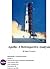 Apollo: A Retrospective Analysis (Monographs in Aerospace History Book 3)