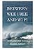 Between Wee Free and Wi Fi by Tim Cawkwell