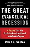 Book cover for The Great Evangelical Recession: 6 Factors That Will Crash the American Church...and How to Prepare