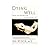 Dying Well by Ira Byock