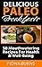 Delicious Paleo Breakfasts: 50 Mouthwatering Recipes For Health & Well-Being (Delicious Paleo Recipes Book 1)