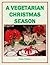 A Vegetarian Christmas Seas...