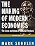 The Making of Modern Economics by Mark Skousen