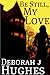 Be Still, My Love by Deborah J. Hughes Be Still, My Love by Deborah J. Hughes