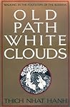 Old Path White Clouds by Thich Nhat Hanh