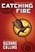 Catching Fire (The Hunger Games, #2)