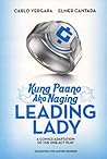 Kung Paano Ako Naging Leading Lady by Carlo Vergara
