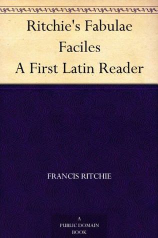 Ritchie's Fabulae Faciles: A First Latin Reader (Kindle Edition)