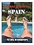 I want to live in Spain (Adventures from a new life in Spain Book 1)