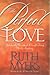 The Perfect Love by Ruth Myers
