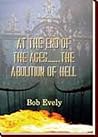 At the End of the Ages; The Abolition of Hell