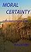 Moral Certainty (Rosemary Cooper Time Travel Novel)
