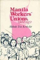 Manila Workers' Unions, 1900-1950 (Paperback)