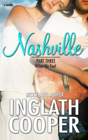 What We Feel (Nashville, #3)