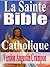 La Sainte Bible Catholique - Version Augustin Crampon (French Edition)